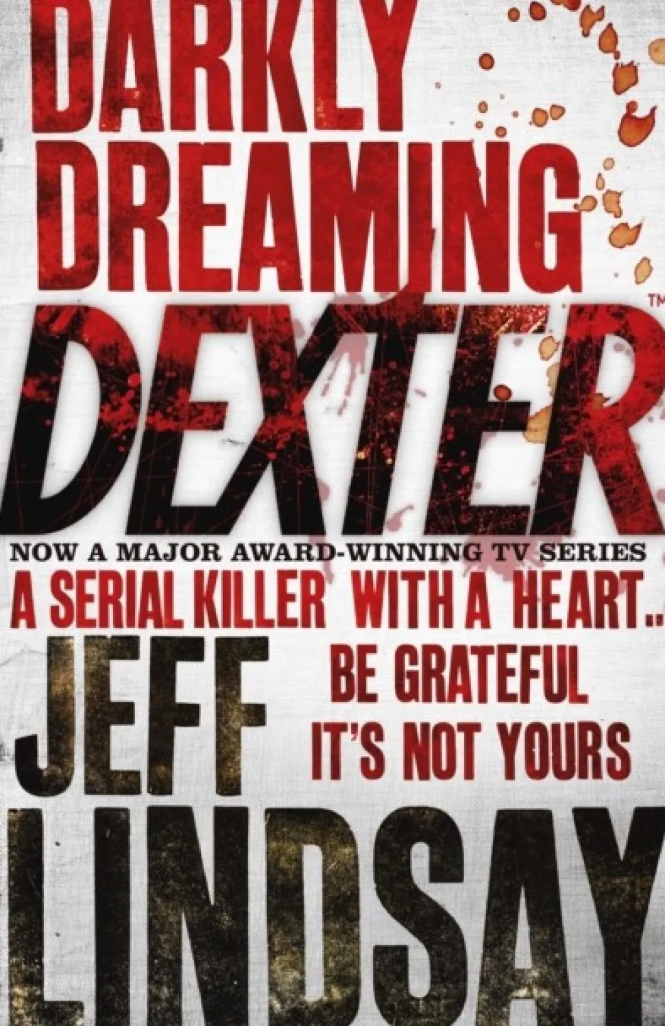 Darkly Dreaming Dexter: The GRIPPING thriller that's inspired the new Showtime series... (Bog, Paperback / softback, Engelsk)