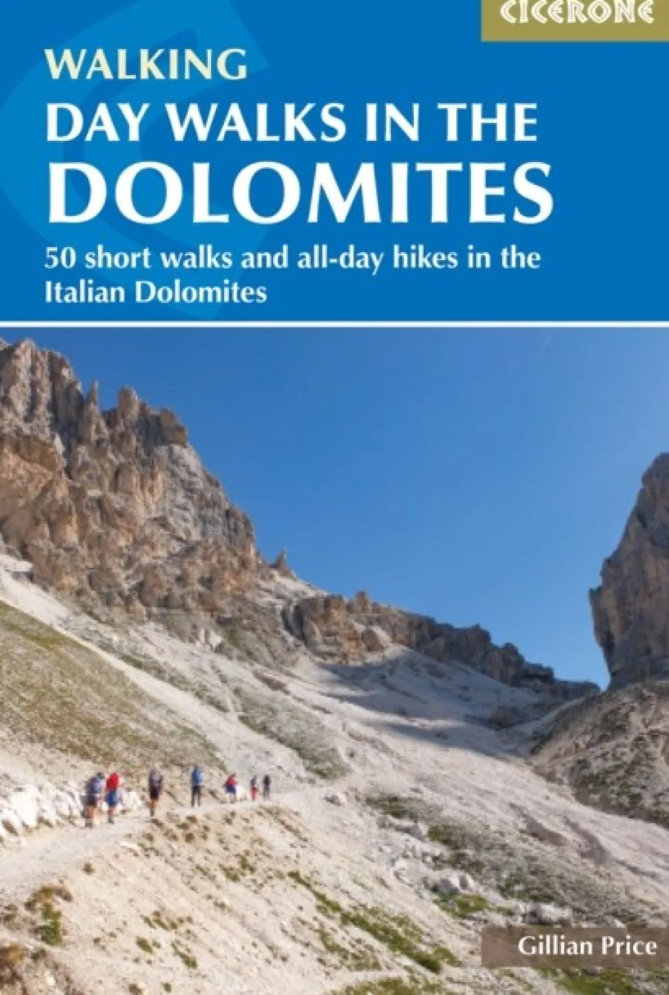 Day Walks in the Dolomites: 50 short walks and all-day hikes in the Italian Dolomites (Bog, Paperback / softback, Engelsk)