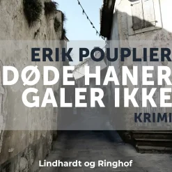 Døde haner galer ikke (Lydbog, zip_mp3, Dansk) af Erik Pouplier
