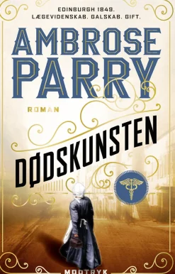 Dødskunsten: 2. bind (Bog, Indbundet, Dansk) af Ambrose Parry