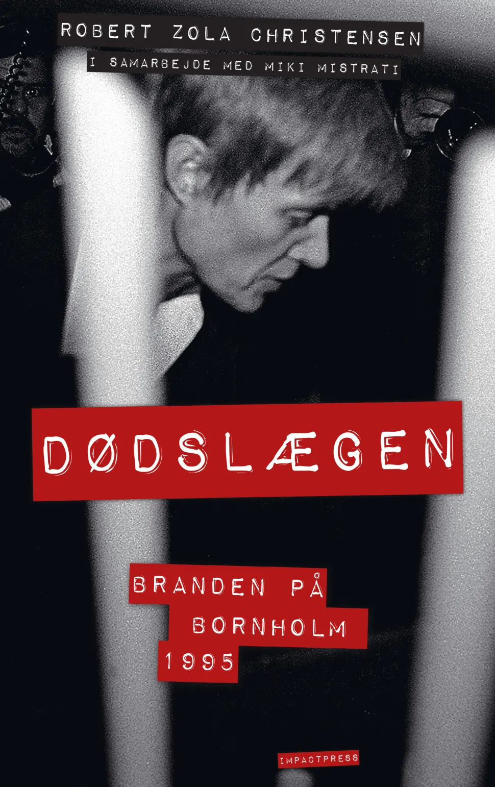 Dødslægen: Branden på Bornholm 1995 (Bog, Indbundet, Dansk) af Robert Zola Christensen