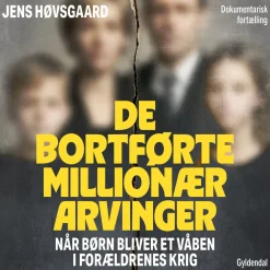 De bortførte millionærarvinger: Når børn bliver et våben i forældrenes krig (Lydbog, zip_mp3, Dansk) af Jens Høvsgaard