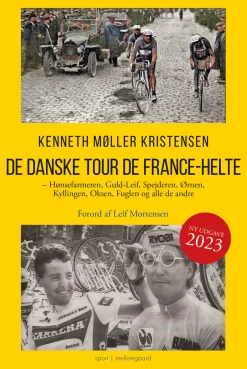 De danske Tour de France-helte: Hønsefarmeren, Guld-Leif, Spejderen, Ørnen, Kyllingen... (Bog, Hæftet, Dansk)