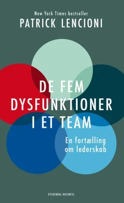 De fem dysfunktioner i et team: En fortælling om lederskab (Bog, Hæftet, Dansk) af Patrick Lencioni