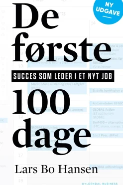 De første 100 dage: Succes som leder i nyt job (Ebog, epub, Dansk) af Lars Bo Hansen