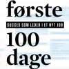 De første 100 dage: Succes som leder i nyt job (Bog, Hæftet, Dansk) af Lars Bo Hansen