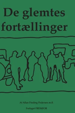 De glemtes fortællinger (Bog, Paperback, Dansk) af Allan Finding Pedersen m.fl.