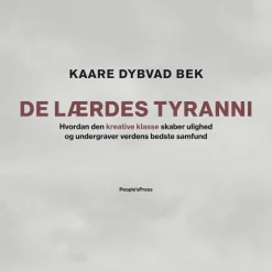 De lærdes tyranni: Hvordan den kreative klasse skaber ulighed og undergraver verdens ... (Lydbog, zip_mp3, Dansk)