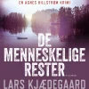 De menneskelige rester: Agnes Hillstrøm 5 (Lydbog, zip_mp3, Dansk) af Lars Kjædegaard