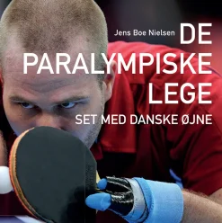 De Paralympiske Lege: Set med danske øjne (Bog, Indbundet, Dansk) af Jens Boe Nielsen