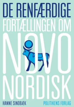 De renfærdige: Fortællingen om Novo Nordisk (Ebog, epub, Dansk) af Hanne Sindbæk
