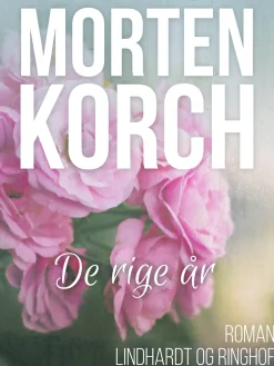 De rige år (Lydbog, zip_mp3, Dansk) af Morten Korch