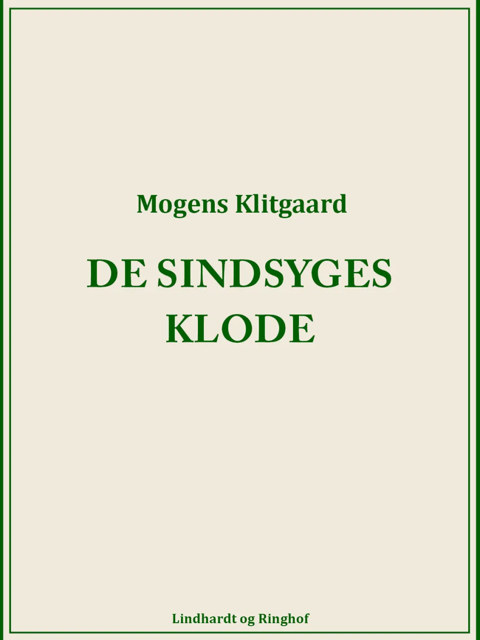 De sindsyges klode (Ebog, epub, Dansk) af Mogens Klitgaard