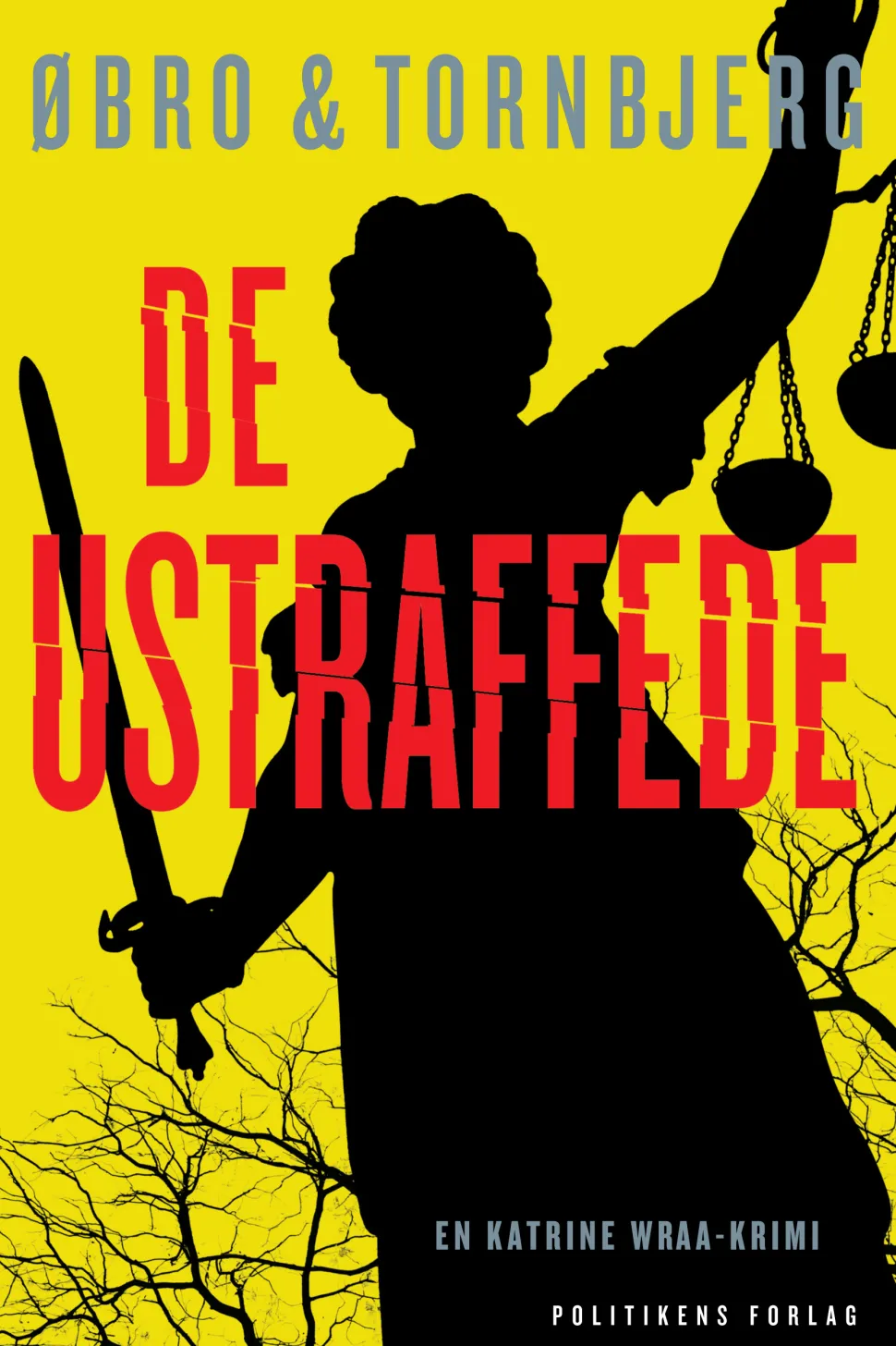 De ustraffede (Ebog, epub, Dansk) af Øbro & Tornbjerg