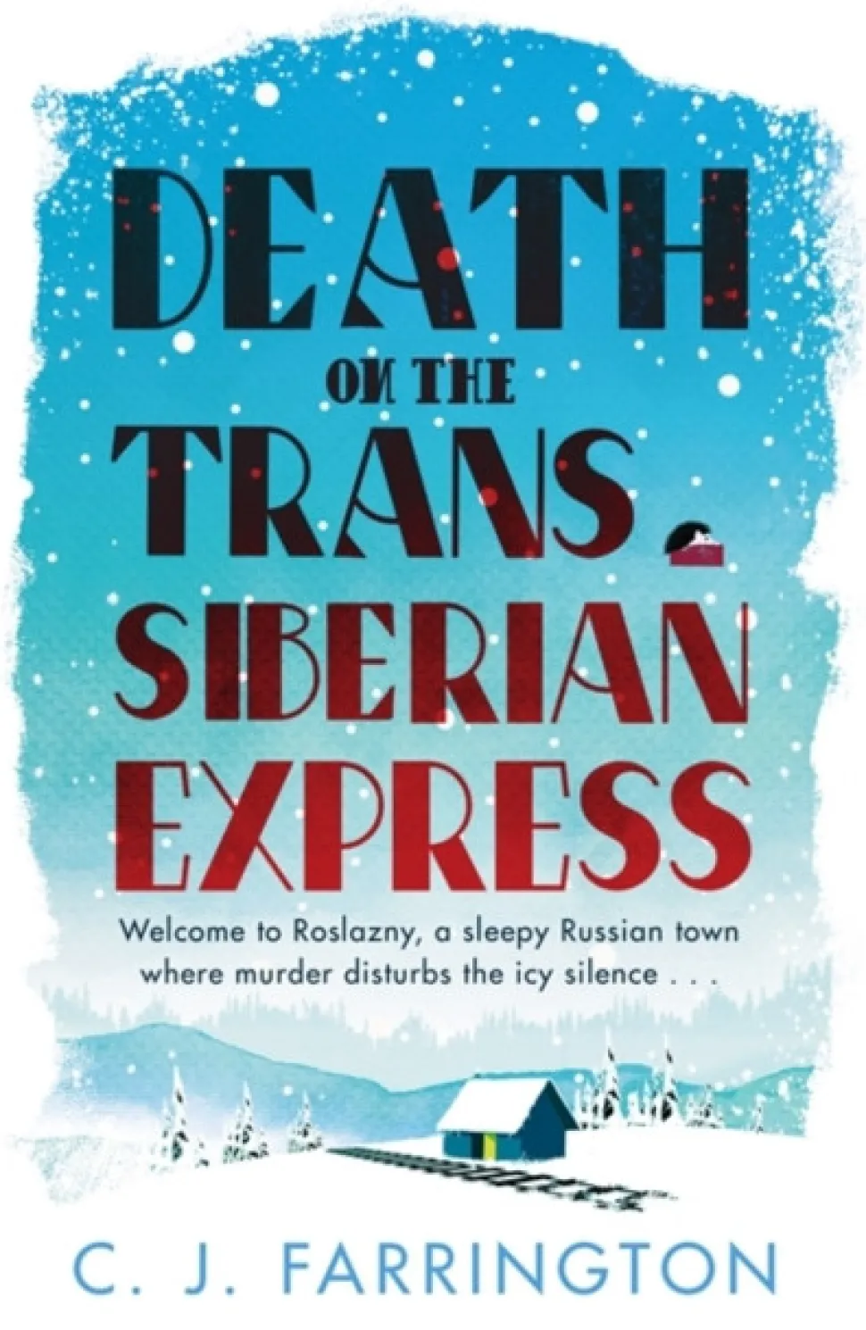 Death on the Trans-Siberian Express (Bog, Paperback / softback, Engelsk) af C J FARRINGTON