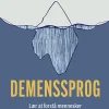 Demenssprog: lær at forstå mennesker med demens (Bog, Hæftet, Dansk) af Anneke Dapper-Skaaning