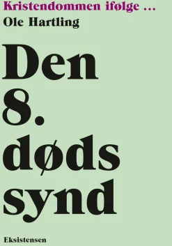 Den 8. dødssynd: Kristendommen ifølge... (Ebog, epub, Dansk) af Ole Hartling