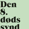 Den 8. dødssynd: Kristendommen ifølge (Bog, Hæftet, Dansk) af Ole Hartling