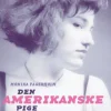 Den amerikanske pige - roman - [RODEKASSE/DEFEKT]