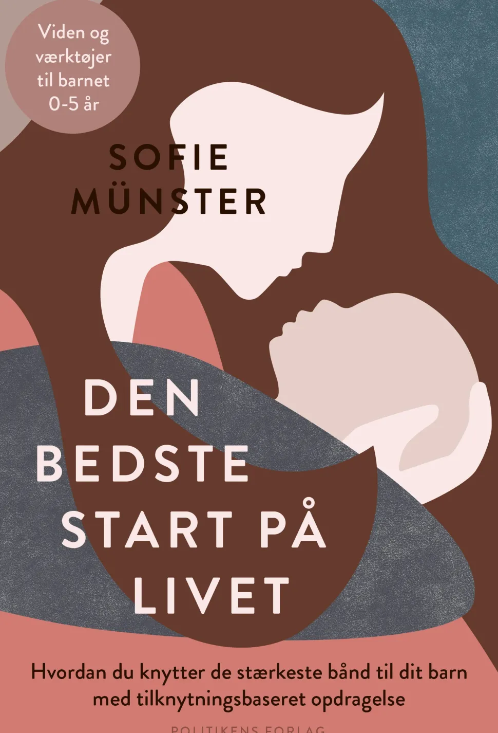 Den bedste start på livet (Bog, Hæftet, Dansk) af Sofie Münster