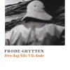 Den dag Nils Vik døde (Bog, Hardback, Dansk) af Frode Grytten