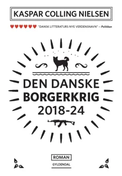 Den Danske Borgerkrig 2018-24 (Bog, Paperback, Dansk) af Kaspar Colling Nielsen