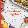 Den dovne vegetar: En hyldest til hvile, genveje i køkkenet og gode måltider (Indbundet, Dansk) af Camilla Skov