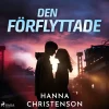 Den förflyttade (Lydbog, zip_mp3, Svensk) af Hanna Christenson