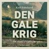 Den gale krig: en rejse i Vietnam (Lydbog, zip_mp3, Dansk) af Karl Johannes Eskelund