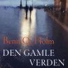 Den gamle verden, pb. (Bog, Paperback, Dansk) af Benn Q. Holm