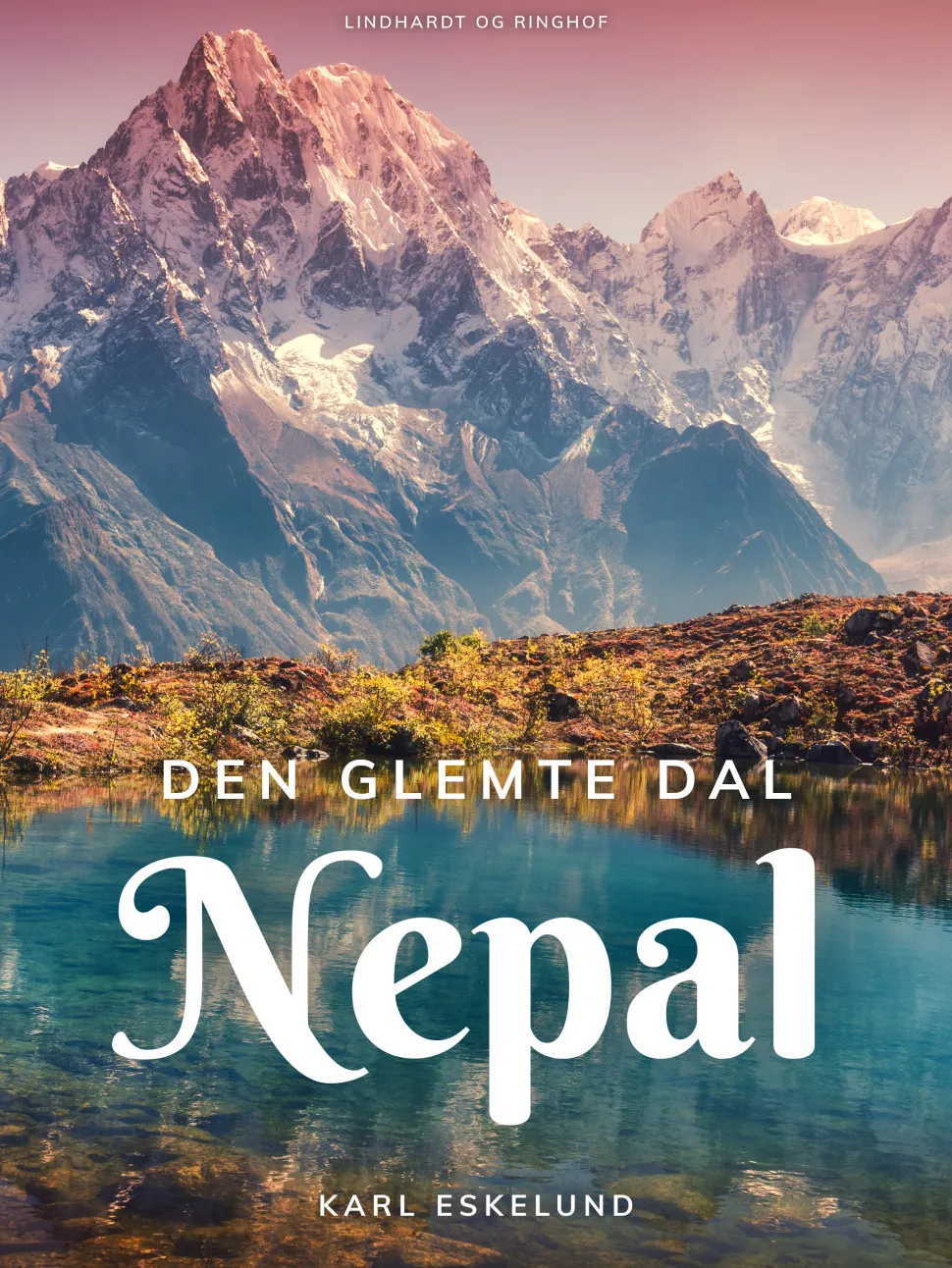 Den glemte dal: Nepal (Ebog, epub, Dansk) af Karl Johannes Eskelund