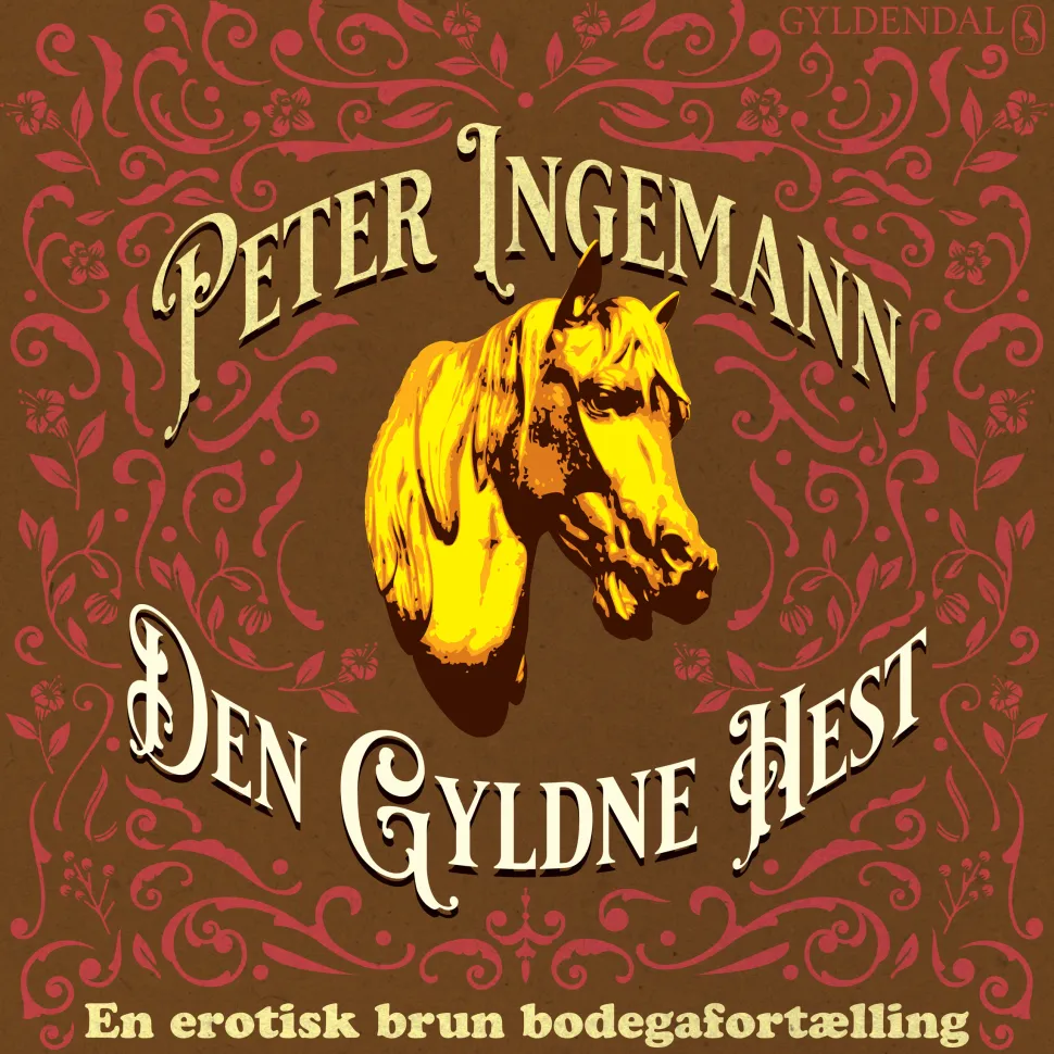 Den Gyldne Hest: En erotisk brun bodegafortælling (Lydbog, zip_mp3, Dansk) af Peter Ingemann