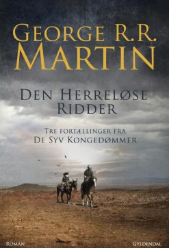 Den herreløse ridder: Tre fortællinger fra De Syv Kongeriger (Ebog, epub, Dansk) af George R. R. Martin