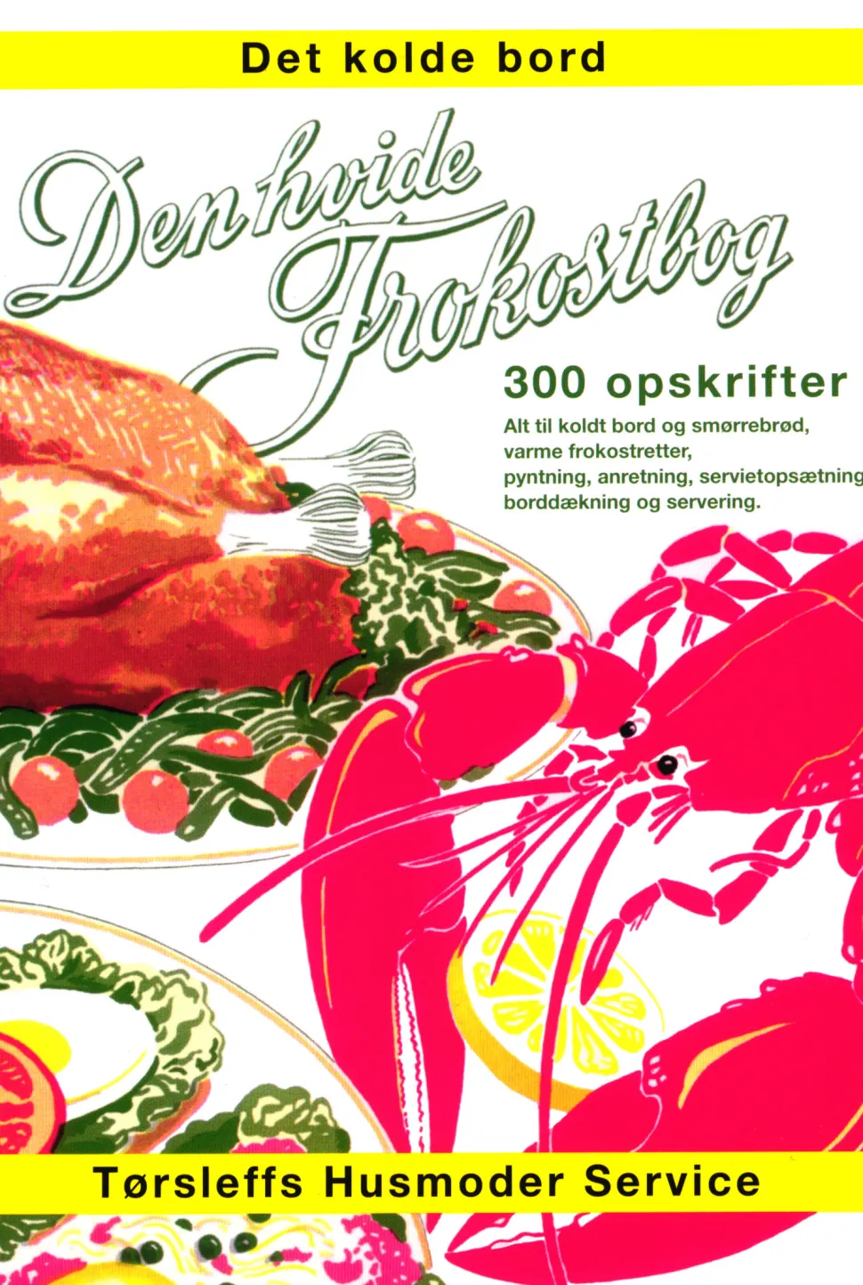 Den hvide frokostbog: 300 opskrifter sild, salater, æggeretter, fisk, kød, ost på 40 ... (Bog, Hæftet, Dansk)