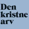 Den kristne arv: Kristendommen ifølge (Bog, Hæftet, Dansk) af Morten Messerschmidt