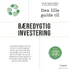 Den lille guide til bæredygtig investering (Lydbog, zip_mp3, Dansk) af Sarah Ophelia Møss