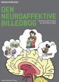 Den neuroaffektive billedbog: Illustreret af Kim Hagen og Jakob Worre Foged (Bog, Indbundet, Dansk) af Marianne Bentzen