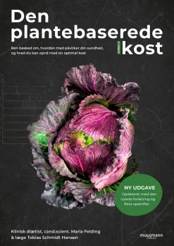 Den plantebaserede kost (NY UDGAVE): Ren besked om, hvordan mad påvirker din sundhed,... (Bog, Indbundet, Dansk)