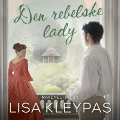 Den rebelske lady: Ravenel-serien 3 (Lydbog, zip_mp3, Dansk) af Lisa Kleypas