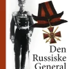 Den russiske general: Et liv for zaren - [RODEKASSE/DEFEKT] (Bog, Indbundet, Dansk) af Jakob Seerup