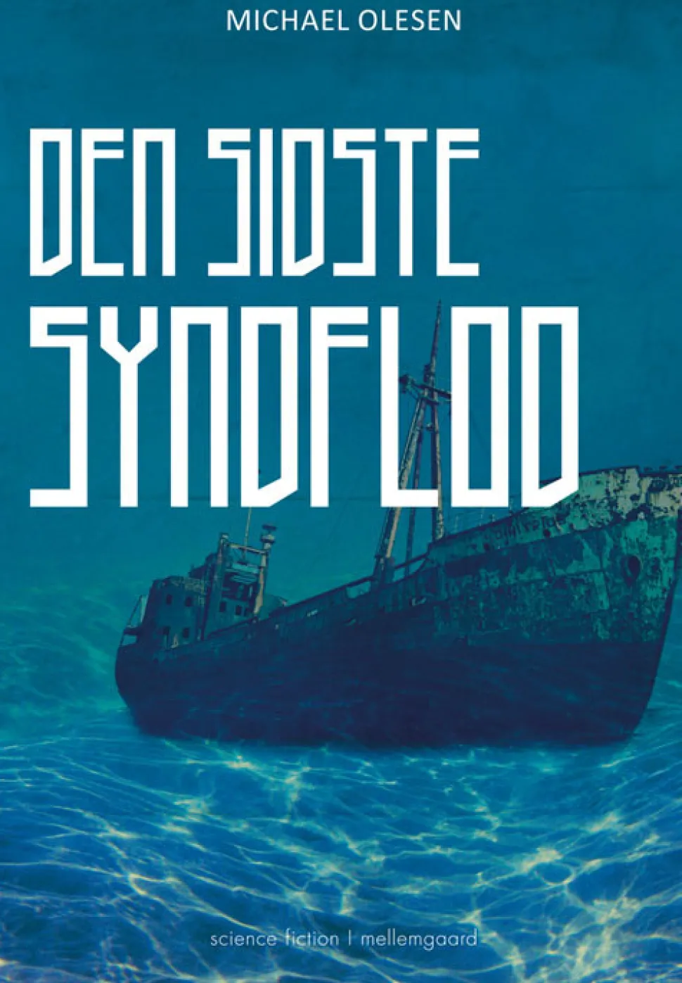 Den sidste syndflod (Ebog, epub, Dansk) af Michael Olesen