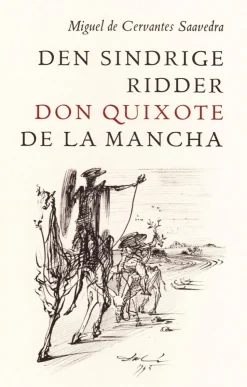 Den sindrige ridder don Quixote de la Mancha (Ebog, epub, Dansk) af Miguel de Cervantes Saavedra