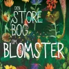 Den store bog om blomster (Bog, Hardback, Dansk) af Yuval Zommer