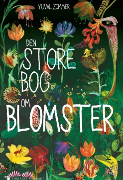 Den store bog om blomster (Bog, Hardback, Dansk) af Yuval Zommer