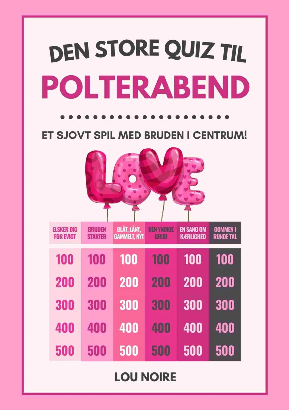 Den store quiz til polterabend (Ebog, pdf, Dansk) af Lou Noire