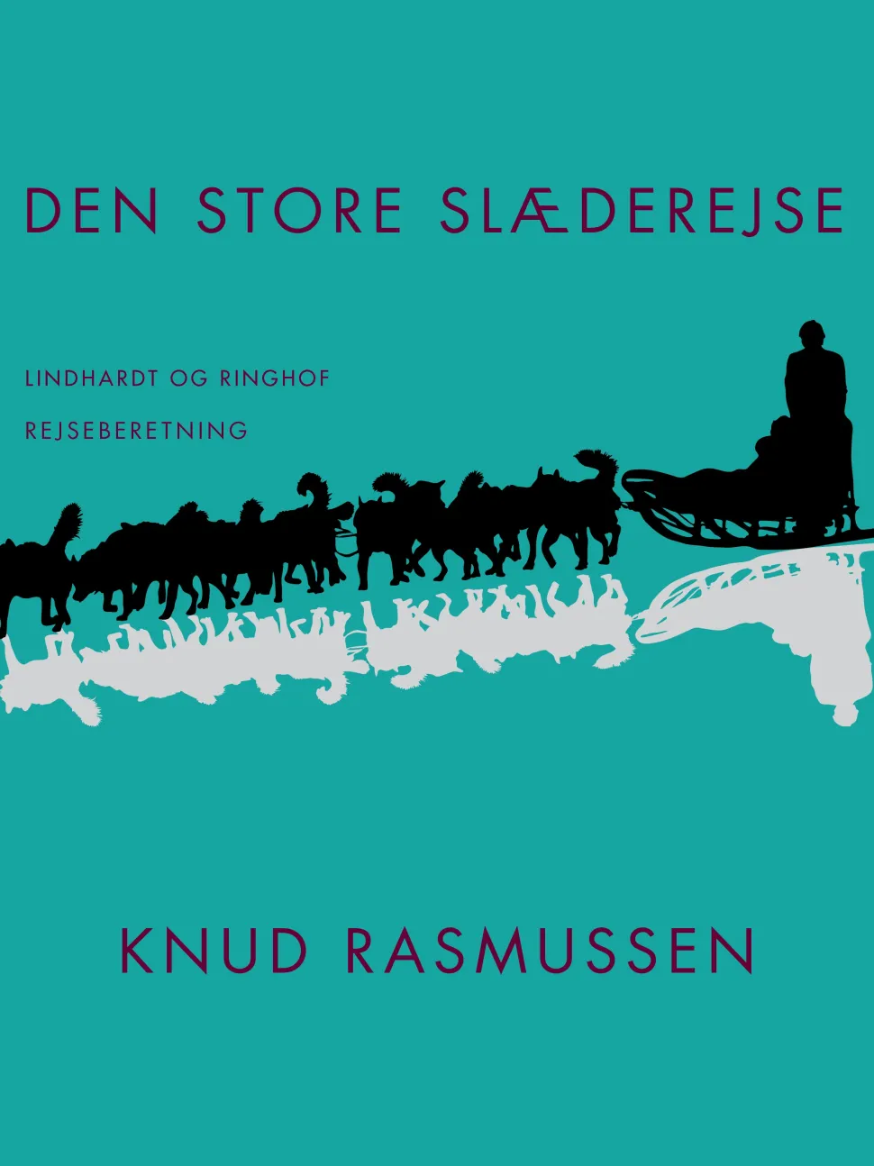 Den store slæderejse (Ebog, epub, Dansk) af Knud Rasmussen