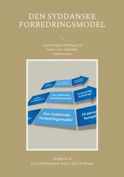 Den Syddanske Forbedringsmodel: 14 personlige fortællinger fra ledere i det syddanske... (Ebog, epub, Dansk)