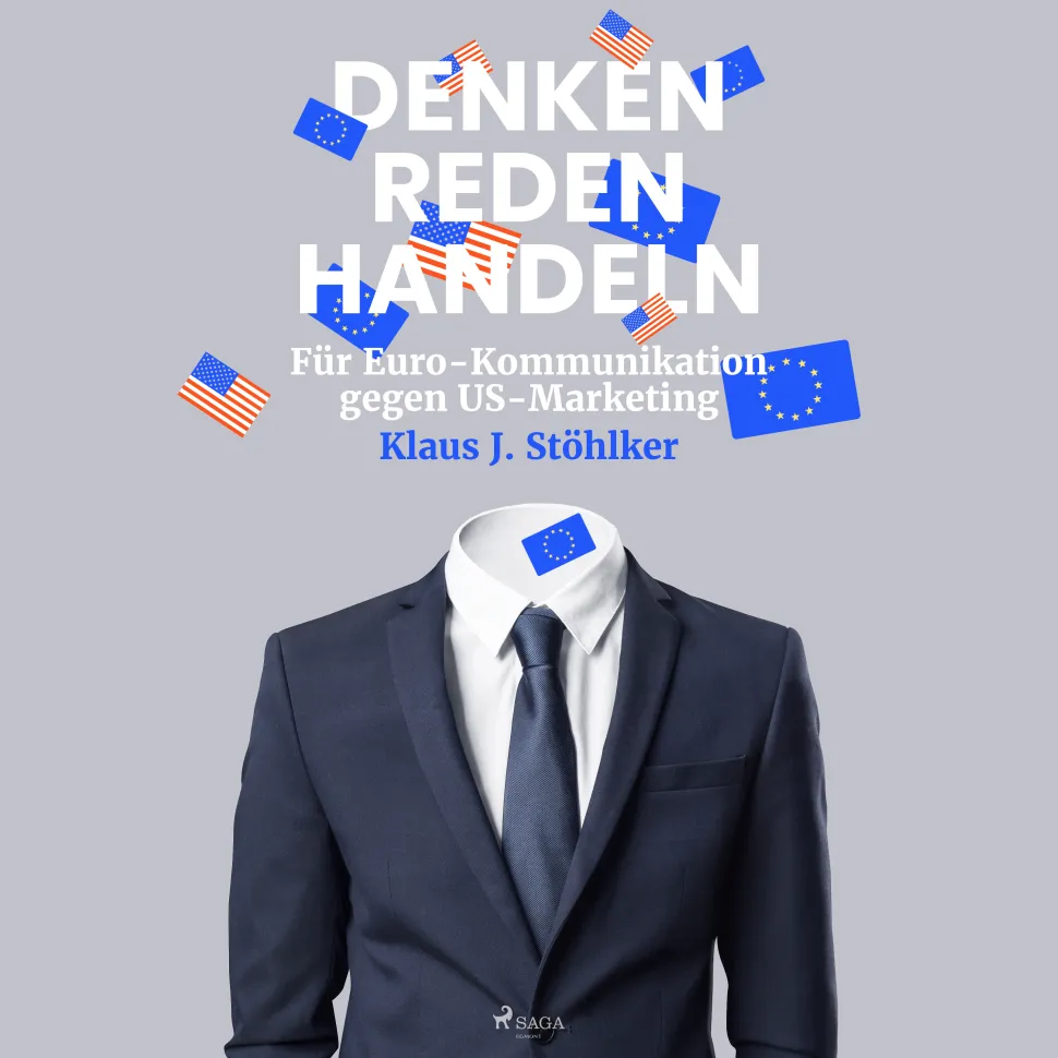 Denken Reden Handeln - Für Euro-Kommunikation gegen US-Marketing (Lydbog, zip_mp3, Tysk) af Klaus J. Stöhlker