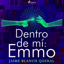 Dentro de mí: Emmo (Lydbog, zip_mp3, Spansk) af Jaime Blanch
