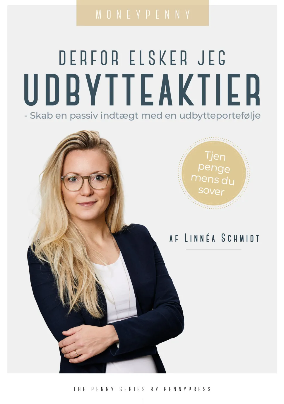 Derfor elsker jeg udbytteaktier: - Skab en passiv indtægt med en udbytteportefølje (Ebog, epub, Dansk) af Linnéa Schmidt